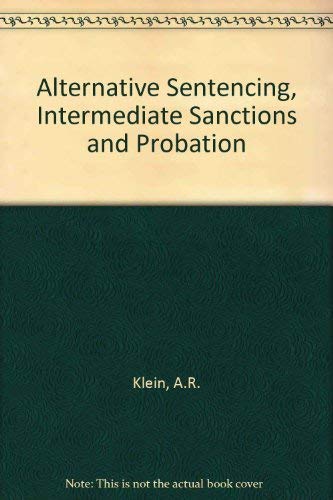 Imagen de archivo de Alternative Sentencing, Intermediate Sanctions and Probation a la venta por Better World Books