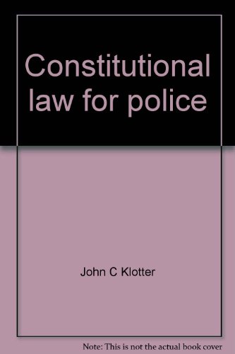Stock image for Constitutional Law for Police for sale by ThriftBooks-Dallas