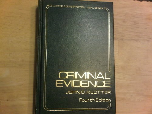 Criminal evidence (Justice administration legal series) (9780870845048) by Klotter, John C