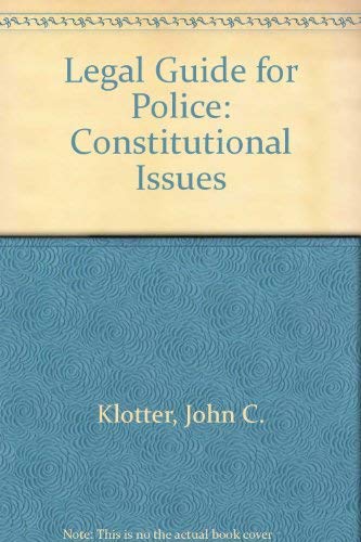 Stock image for Legal Guide for Police: Constitutional Issues for sale by ThriftBooks-Atlanta