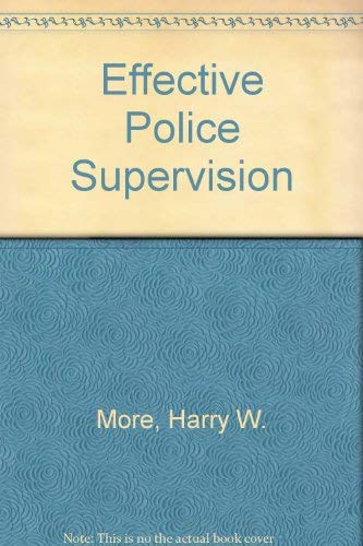 Stock image for Effective Police Supervision for sale by Dunaway Books