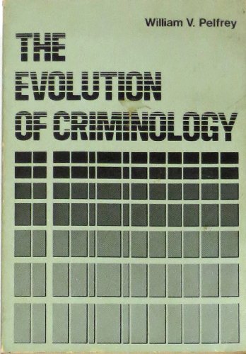 9780870846984: The Evolution of Criminology (Criminal Justice Studies)