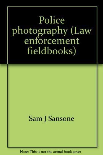 9780870847738: Police photography (Law enforcement fieldbooks) [Taschenbuch] by