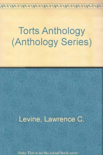 Torts Anthology (Anthology Series) (9780870848490) by Levine, Lawrence C.; Kionka, Edward J.; Davies, Julie A.