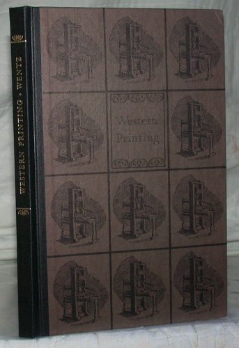 Imagen de archivo de Western printing: A selective and descriptive bibliography of books and other materials on the history of printing in the Western States 1822-1975 a la venta por Books From California