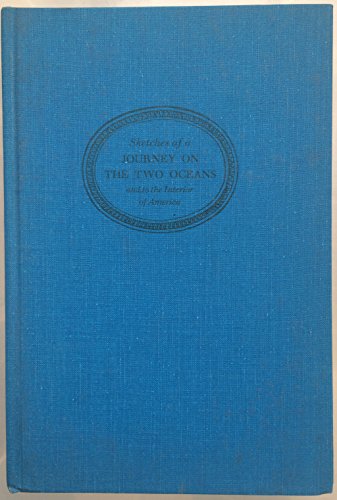 Stock image for Sketches of a Journey on the Two Oceans and to the Interior of America and of a Civil War in Northern Lower California for sale by GoldenWavesOfBooks