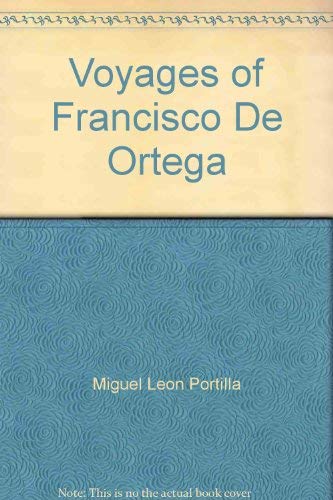 

Voyages of Francisco de Ortega. California 1632-1636. Baja California Travel Series 30 [first edition]