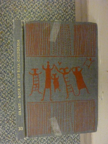 Rock art of Baja California: With Notes on the pictographs of Baja California (Baja California travels series) (9780870932335) by Grant, Campbell