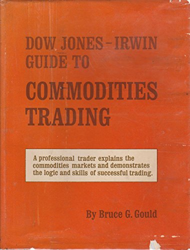 Imagen de archivo de Dow Jones-Irwin Guide to Commodities Trading a la venta por Better World Books