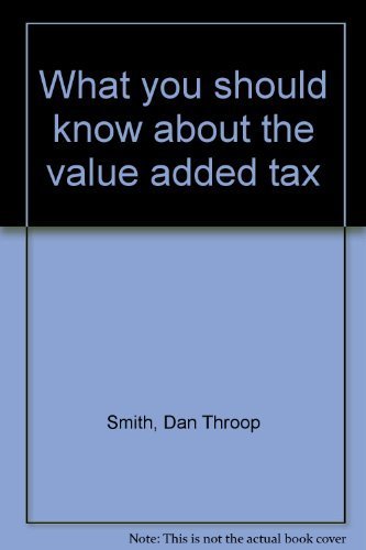 Beispielbild fr What You Should Know about the Value Added Tax zum Verkauf von Better World Books