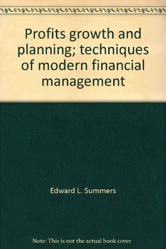 Beispielbild fr Profits, Growth and Planning : Techniques of Modern Financial Management zum Verkauf von Better World Books