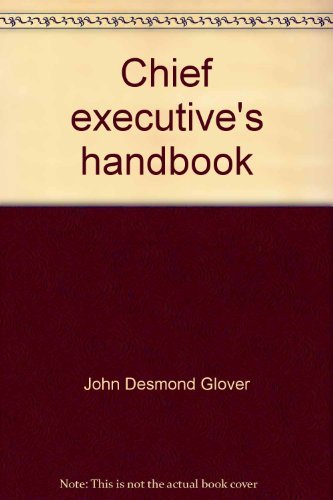 Beispielbild fr The Chief Executives Handbook zum Verkauf von Better World Books