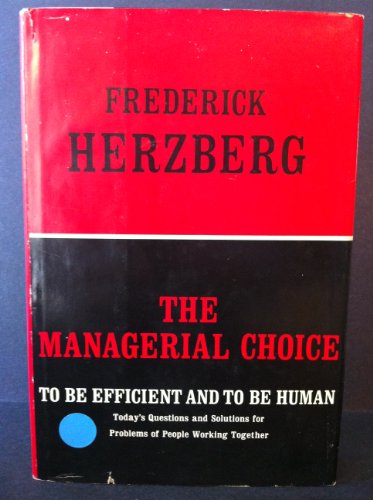 9780870941238: The Managerial Choice, To Be Efficient and to Be Human