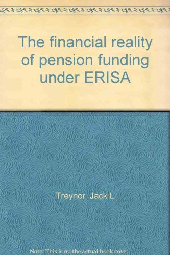 Stock image for The Financial Reality of Pension Funding under ERISA for sale by Better World Books: West