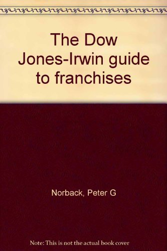 Stock image for The Dow Jones-Irwin Guide to Franchises for sale by Better World Books