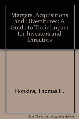 Stock image for Mergers, Acquisitions and Divestitures: A Guide to Their Impact for Investors and Directors for sale by Bingo Used Books