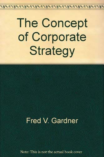 9780870942082: The Concept of Corporate Strategy