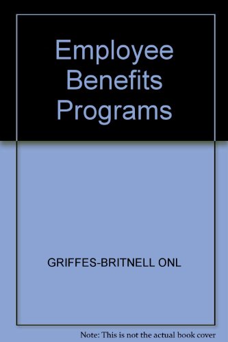 Beispielbild fr Employee Benefits Programs (The Irwin series in financial planning and insurance) zum Verkauf von Anderson Book