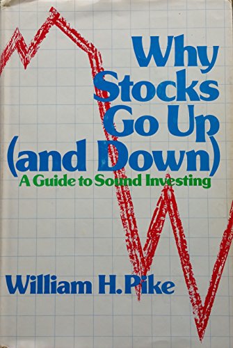 9780870943140: Why Stocks Go Up (and Down) (And Down : A Guide to Sound Investing)