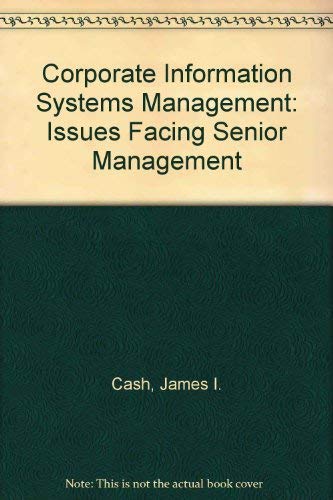 9780870943478: Corporate Information Systems Management: Issues Facing Senior Management