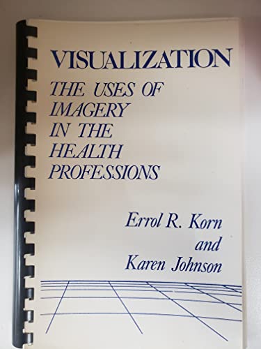 Beispielbild fr Visualization: The Uses of Imagery in the Health Professions (The Dorsey professional series) zum Verkauf von Books From California