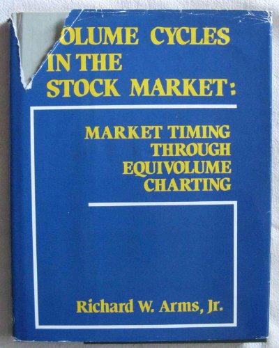 Volume Cycles in the Stock Market: Market Timing Through Equivolume Charting