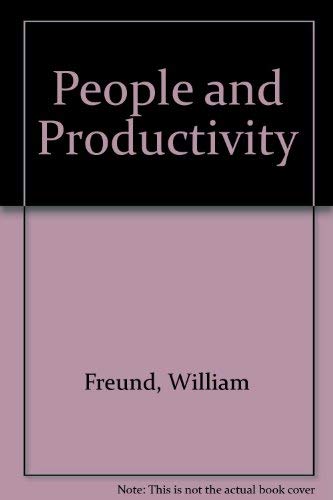 Imagen de archivo de People and Productivity : The New York Stock Exchange Guide to Financial Incentives and the Quality of Work Life a la venta por Better World Books