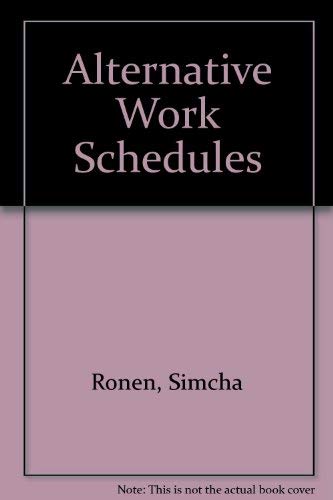 Beispielbild fr Alternative Work Schedules: Selecting, Implementing, and Evaluating zum Verkauf von POQUETTE'S BOOKS