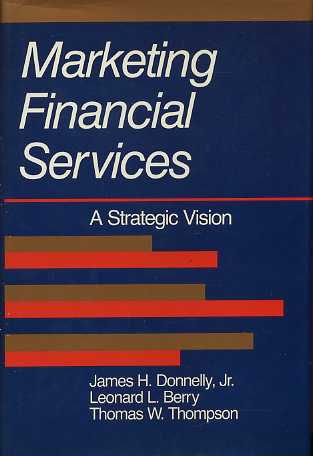 9780870945175: Marketing Financial Services: A Strategic Vision