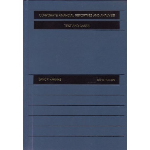 Corporate Financial Reporting and Analysis (9780870945274) by Hawkins, David F.