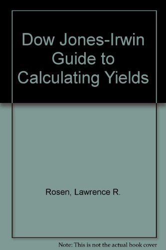 Beispielbild fr The Dow Jones-Irwin guide to calculating yields zum Verkauf von ThriftBooks-Atlanta