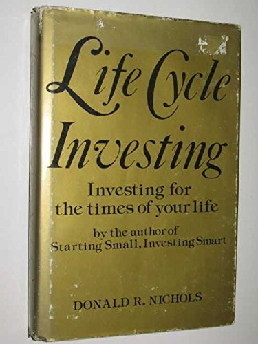 Stock image for Life Cycle Investing - Investing for the Times of Your Life for sale by Bibliohound