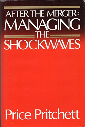 After the Merger: Managing the Shockwaves (9780870946271) by Pritchett, Price