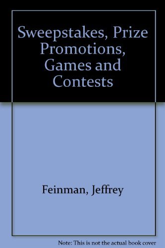 Stock image for Sweepstakes, Prize Promotions, Games and Contests for sale by Better World Books