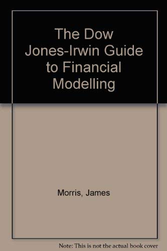 Imagen de archivo de The Dow Jones-Irwin Guide to Financial Modeling a la venta por HPB-Red