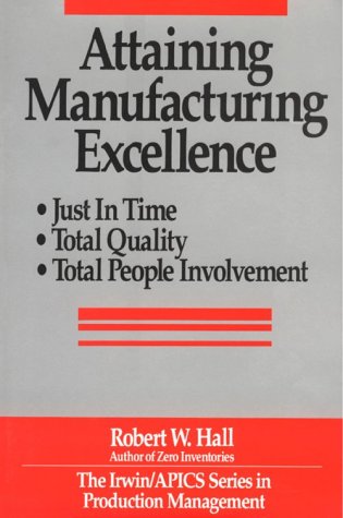 Stock image for Attain Manufacturing Excellence (Dow Jones-Irwin/APICS Series in Production Management) for sale by medimops