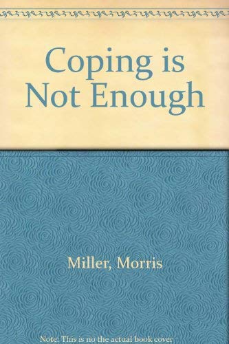 9780870949333: Coping is Not Enough