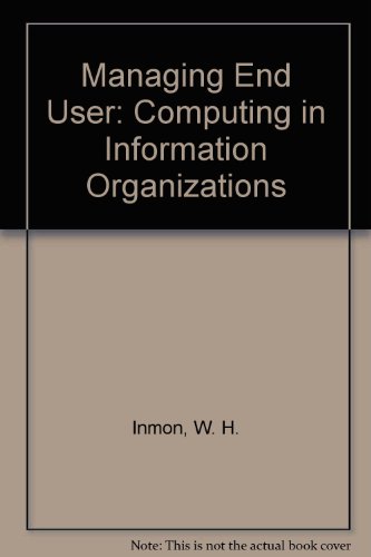 Imagen de archivo de Managing End User Computing In Information Organizations a la venta por Better World Books Ltd