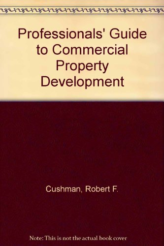 Imagen de archivo de The Professionals' Guide to Commercial Property Development a la venta por NWJbooks