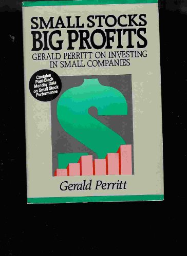 Imagen de archivo de Small Stocks, Big Profits: Gerald Perritt on Investing in Small Companies a la venta por SecondSale