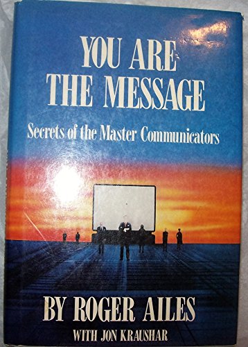 Stock image for You Are the Message: Secrets of the Master Communicators for sale by Books of the Smoky Mountains