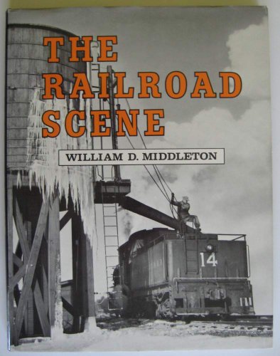 Beispielbild fr The Railroad Scene zum Verkauf von Front Cover Books