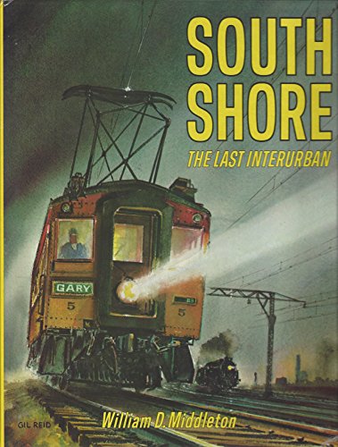 Beispielbild fr South Shore: Americas Last Interurban zum Verkauf von Books of the Smoky Mountains