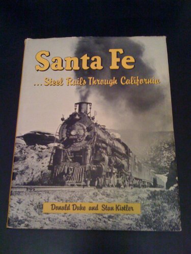 Stock image for Santa Fe : Steel Rails Through California for sale by Books From California