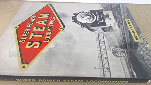 Beispielbild fr Super Power Steam Locomotives zum Verkauf von Books From California