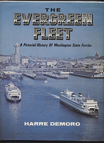 Stock image for The Evergreen Fleet: A Pictorial History of Washington State Ferries for sale by ThriftBooks-Atlanta