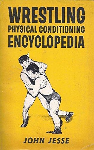 Beispielbild fr Wrestling Physical Conditioning Encyclopedia zum Verkauf von BooksRun