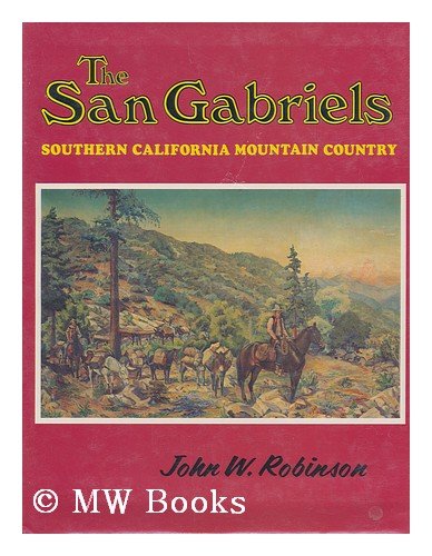 Beispielbild fr San Gabriels: Southern California Mountain Country zum Verkauf von Books of the Smoky Mountains