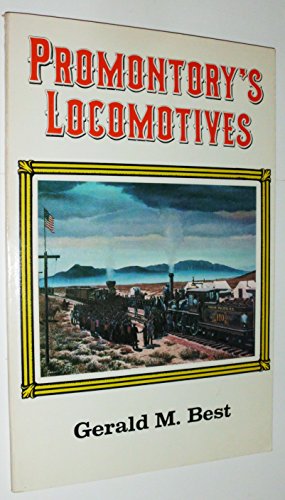 Imagen de archivo de Promontory's Locomotives a la venta por Vashon Island Books