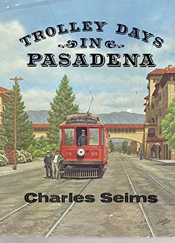 Beispielbild fr Trolley Days in Pasadena zum Verkauf von Books From California